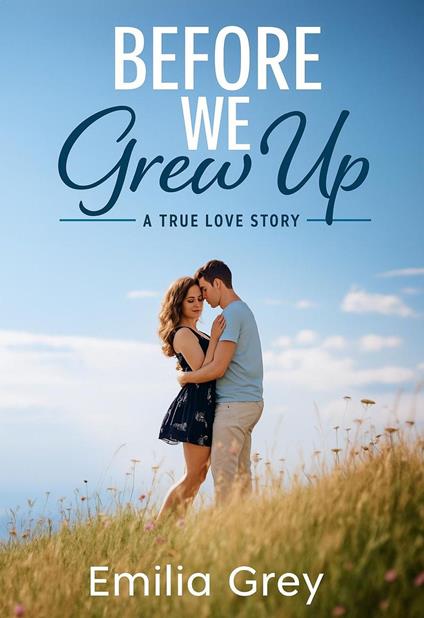 Before We Grew Up - Emilia Grey - ebook