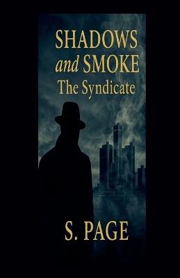Shadows and Smoke: The Syndicate - S Page - cover