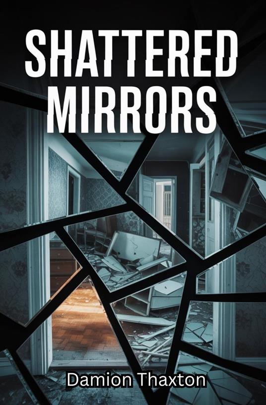 Shattered Mirrors