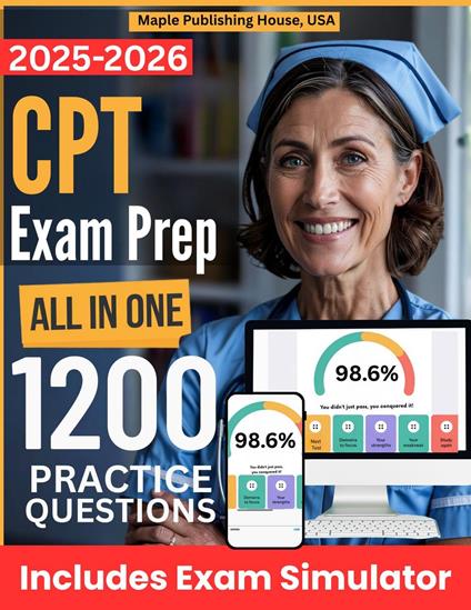 All-in-One CPT Exam Prep | Rewiew + Online Exam Simulator | 10 Tests & 1200 Questions | NHA Certified Phlebotomy Technician Exam Study Guide