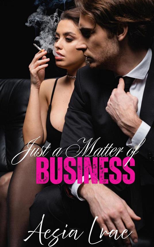 Just a Matter of Business