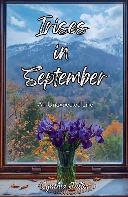 Irises in September - Cynthia Fuller - cover