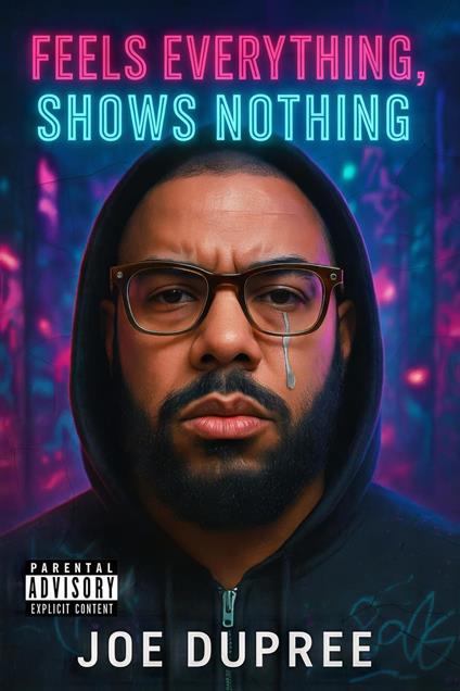 Feels Everything, Shows Nothing