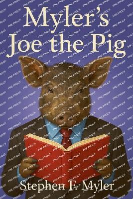 Myler's Joe the Pig - Stephen Myler - cover