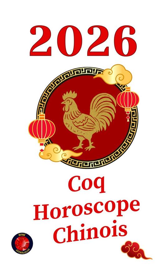 Coq Horoscope Chinois 2026