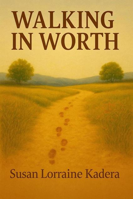 Walking In Worth
