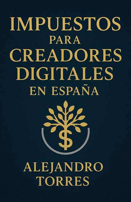 Impuestos para Creadores Digitales en España