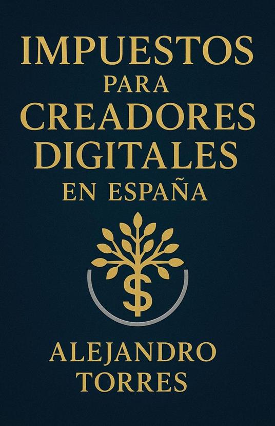 Impuestos para Creadores Digitales en España