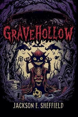 Gravehollow - Jackson E Sheffield - cover