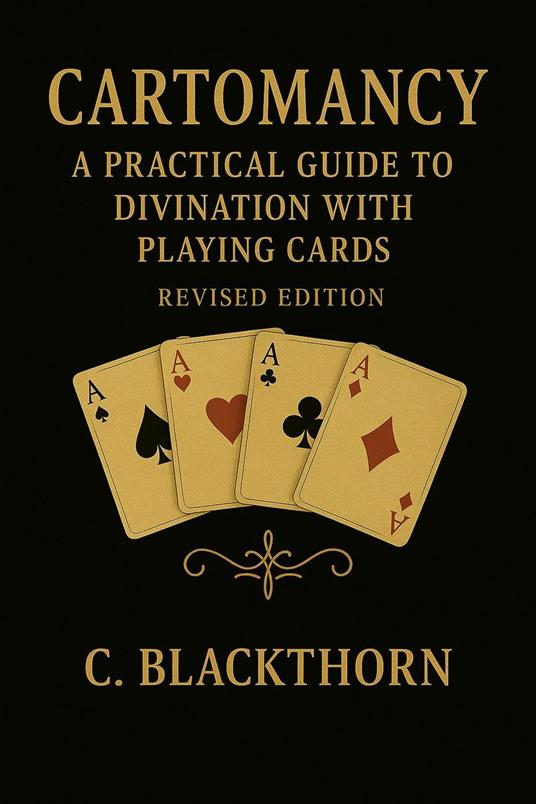 Cartomancy with a Standard Deck: Revised edition — A Practical How-To Guide