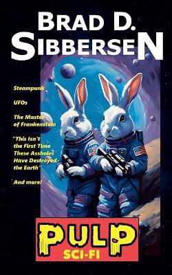 Pulp: Sci-Fi - Brad D Sibbersen - cover