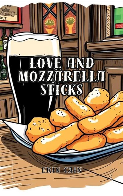 Love and Mozzarella Sticks