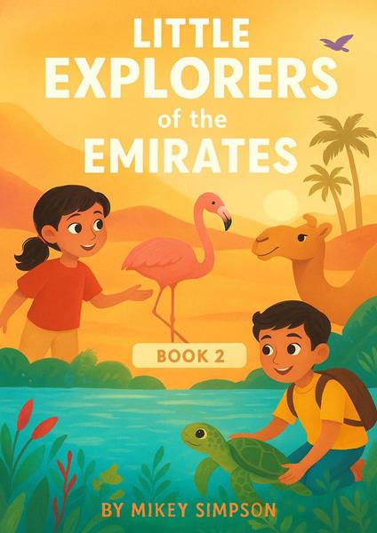 Little Explorers of the Emirates - Book 2 - Springwood Emedia - ebook