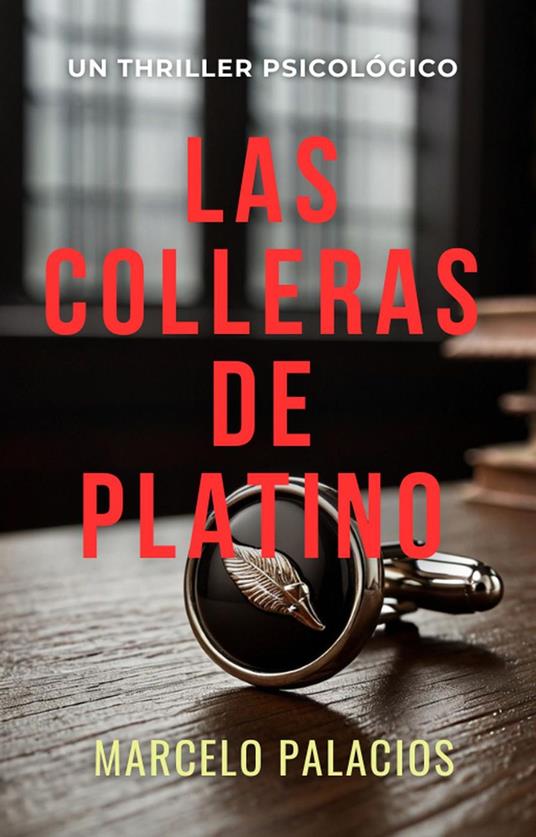 Las Colleras de Platino: un Thriller Psicológico