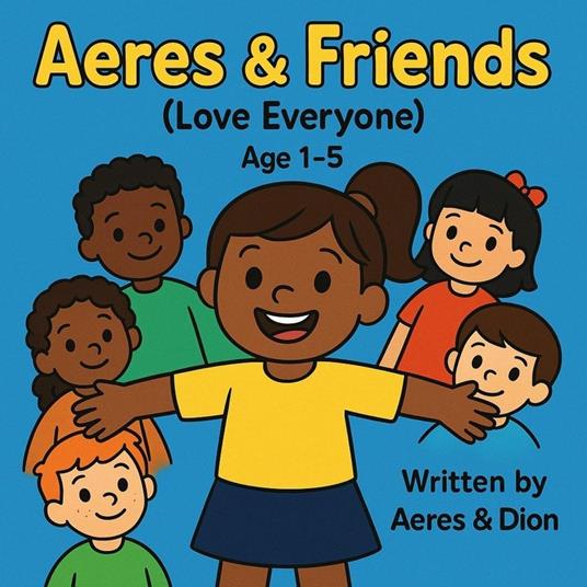 Aeres & Friends - Dion Caracciolo,Aeres Sofia Caracciolo,Jaiden Xavier Caracciolo - ebook