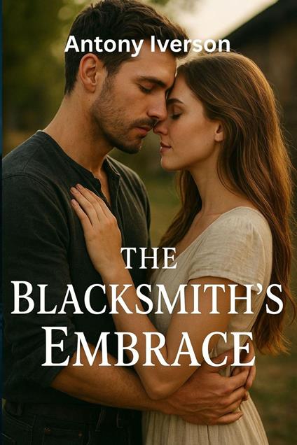 The Blacksmith’s Embrace