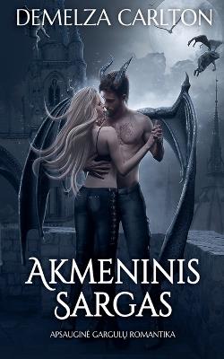 Akmeninis Sargas: Apsaugine Gargulų Romantika - Demelza Carlton - cover