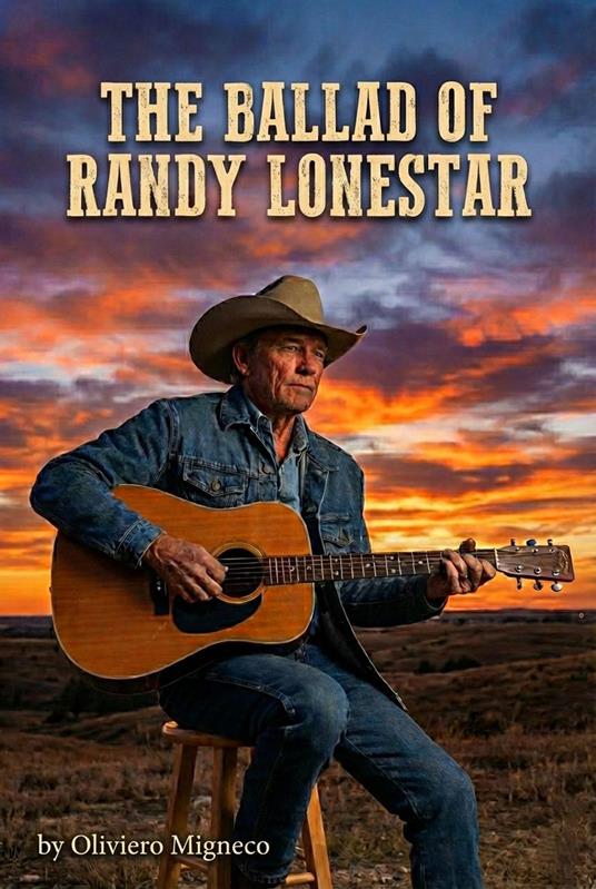 The Ballad of Randy Lonestar