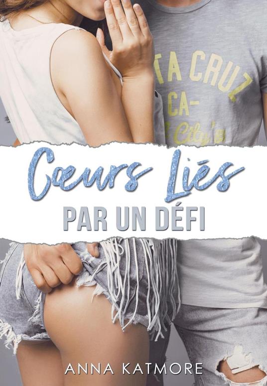Cœurs Liés Par Un Défi - Anna Katmore - ebook