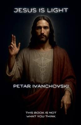 Jesus is light - Petar Ivanchovski - cover