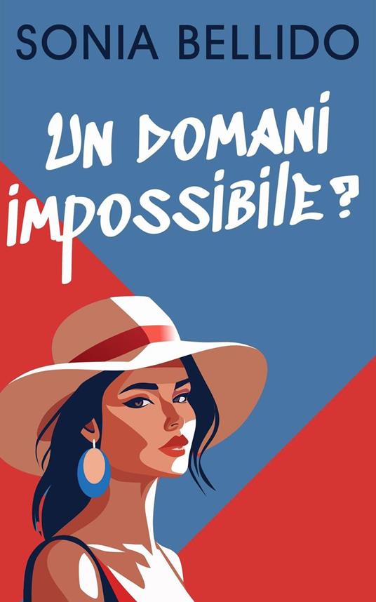 Un domani impossibile? - Sonia Bellido - ebook