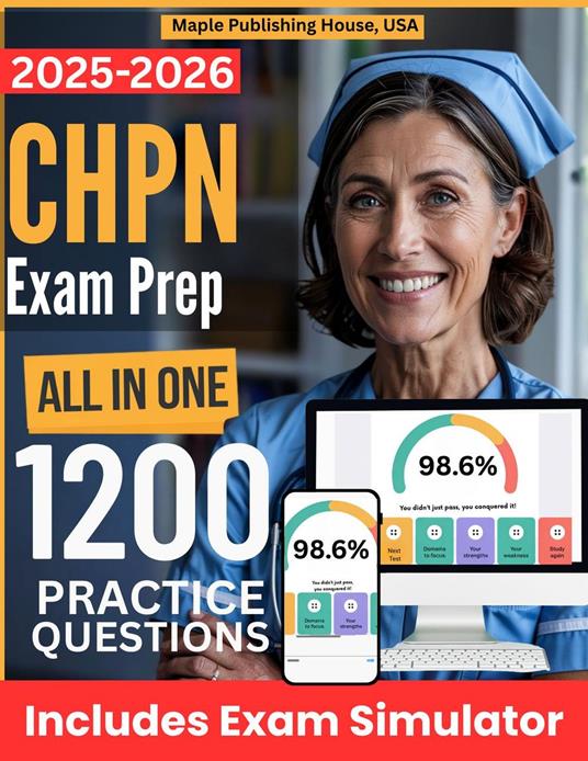 All-in-One CHPN Exam Prep | Rewiew + Online Exam Simulator | 8 Tests & 1200 Questions | HPCC Certified Hospice and Palliative Nurse Exam Study Guide