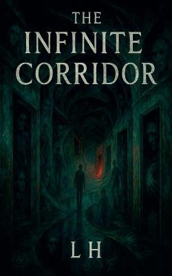 The Infinite Corridor - Hamza Laaouamri - cover