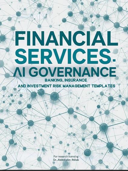 Financial Services AI Governance: Banking, Insurance, and Investment Risk Management Templates