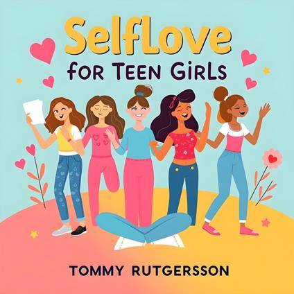 Selflove for Teen Girls