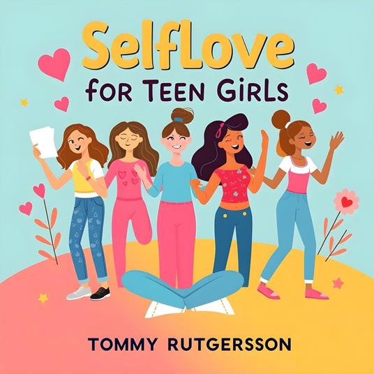 Selflove for Teen Girls