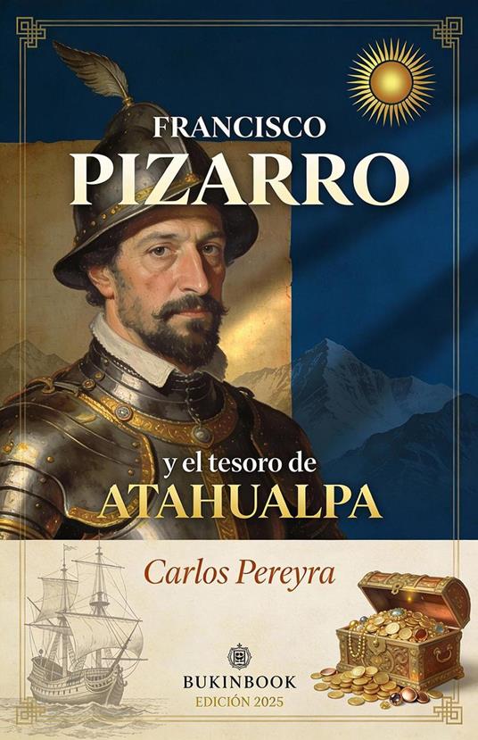 Francisco Pizarro y el tesoro de Atahualpa