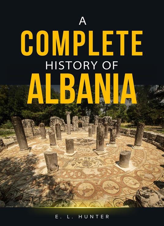 A Complete History of Albania