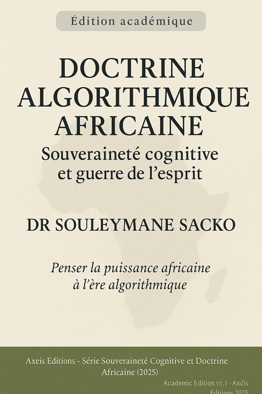 Doctrine Algorithmique Africaine - Souveraineté cognitive et guerre de l'esprit