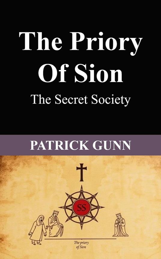 The Priory of Sion The Secret Society