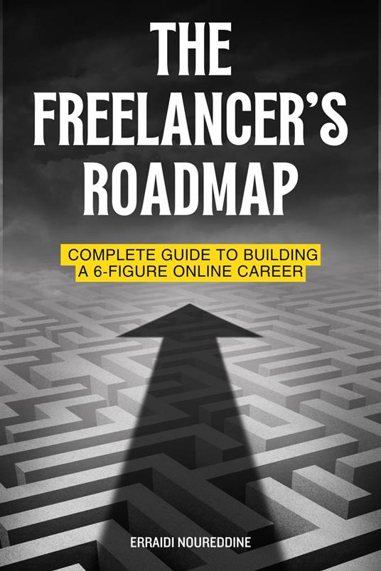 The Freelancer’s Roadmap