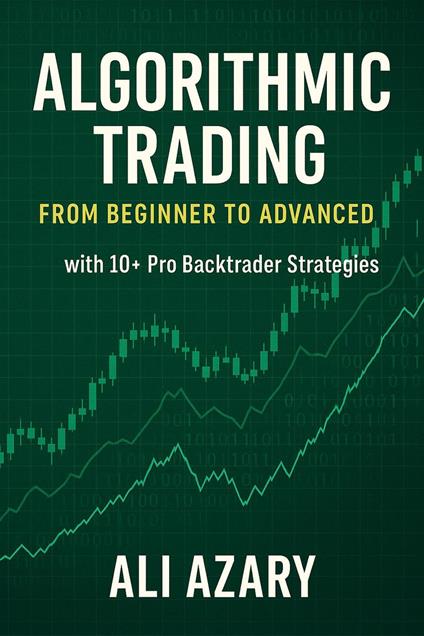Algorithmic Trading from Beginner to Advanced