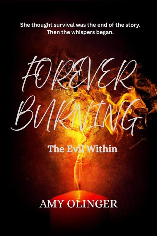 FOREVER BURNING The Evil Within