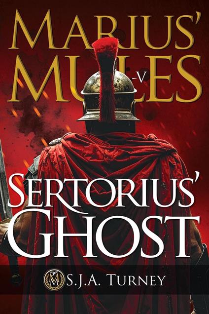 Marius' Mules -5: Sertorius' Ghost - S. J. A. Turney - ebook