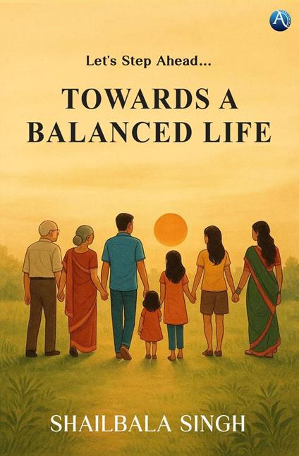 Let's Step Ahead: Towards A Balanced Life