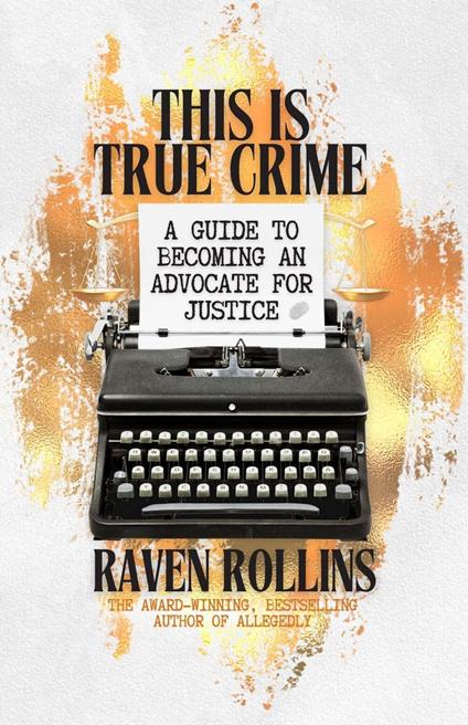 This Is True Crime: A Guide to Becoming an Advocate for Justice