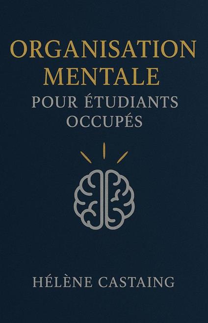 Organisation mentale pour étudiants occupés