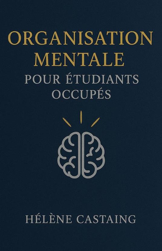 Organisation mentale pour étudiants occupés