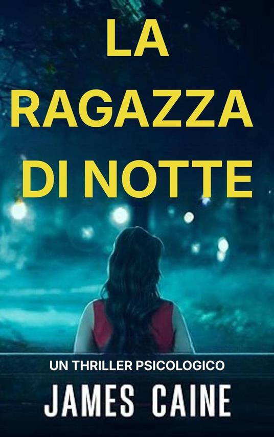 La Ragazza Di Notte - James Caine - ebook