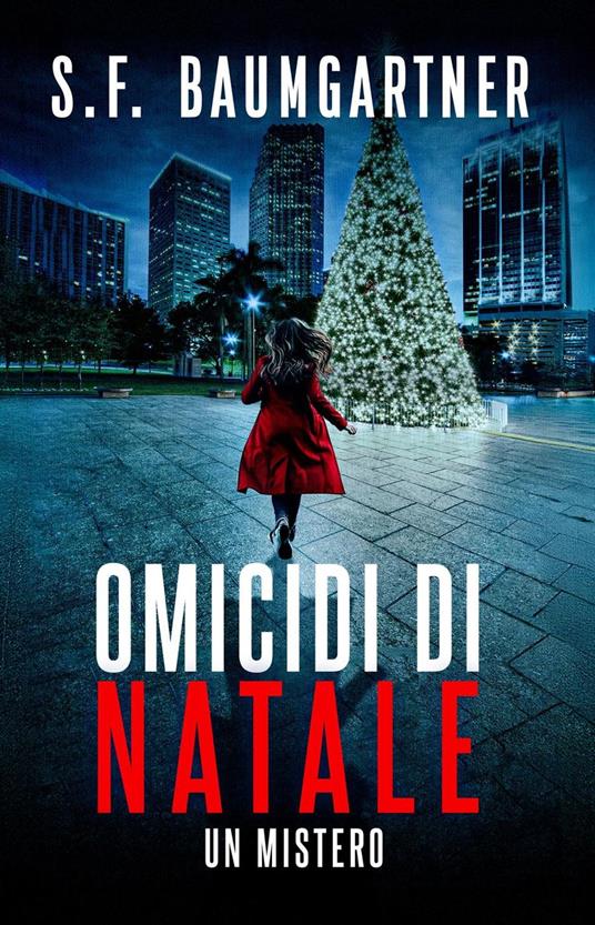 Omicidi di Natale - S.F. Baumgartner - ebook
