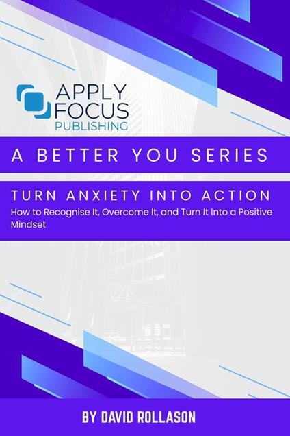 Turn Anxiety Into Action