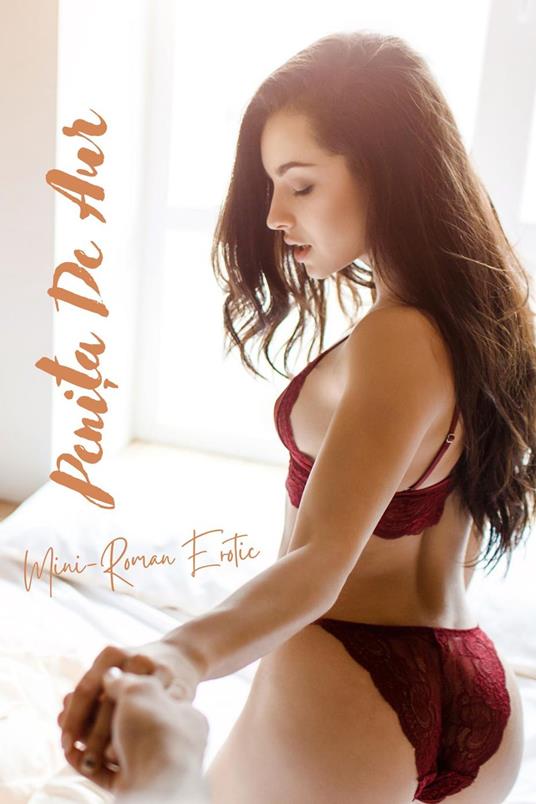 Peni?a de Aur: Mini-Roman Erotic