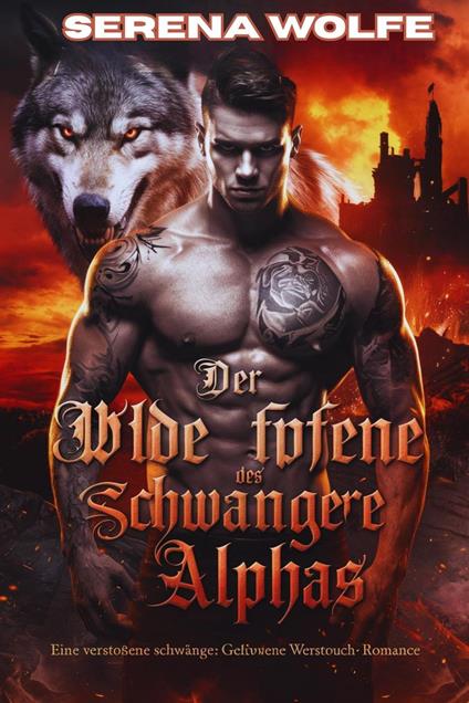Der Wilde Anspruch Des Alphas: Eine Verstoßene Schwangere Gefährtin Werwolf-Romanze