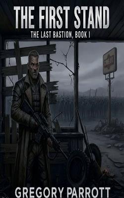 The First Stand - Gregory Parrott - cover