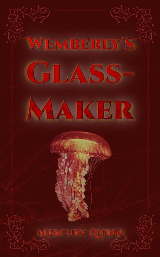 Wemberly's Glassmaker - Mercury Quinn - ebook