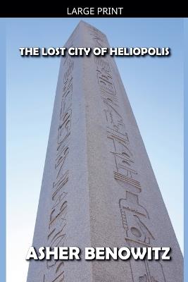 Heliopolis the Lost City - Asher Benowitz - cover